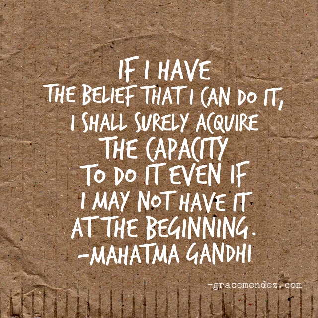 If I have the belief by Mahatma Gandhi