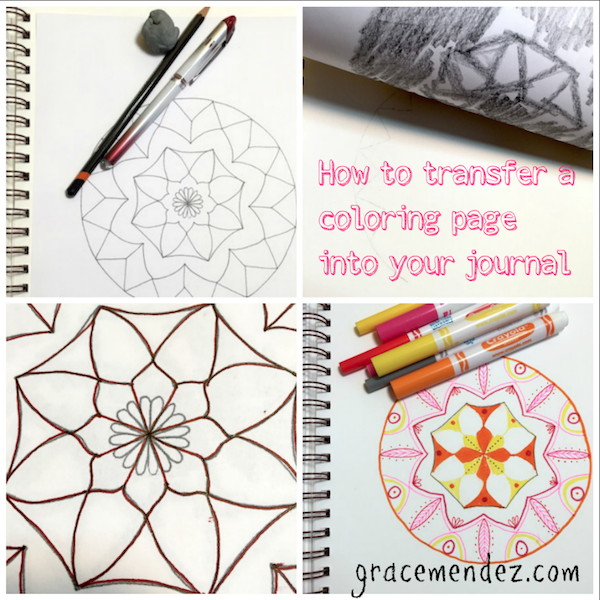 Grace Mendez: How to transfer a coloring book page into your journal or other paper, like watercolor paper.