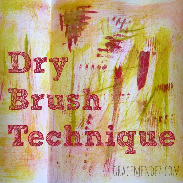 Dry Brush Technique by Grace Mendez