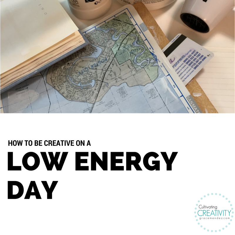 Grace Mendez How To Create On A Low Energy Day