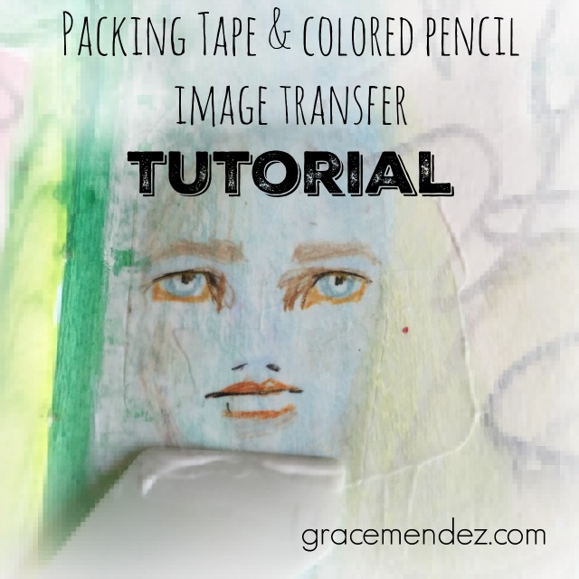 Packing Tape and Colored Pencil Image Transfer Tutorial
